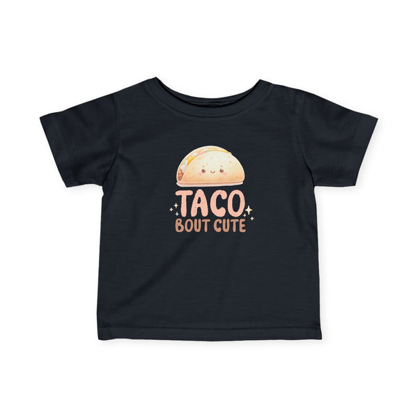 Infant Fine Jersey Tee - TACO BOUT CUTE!