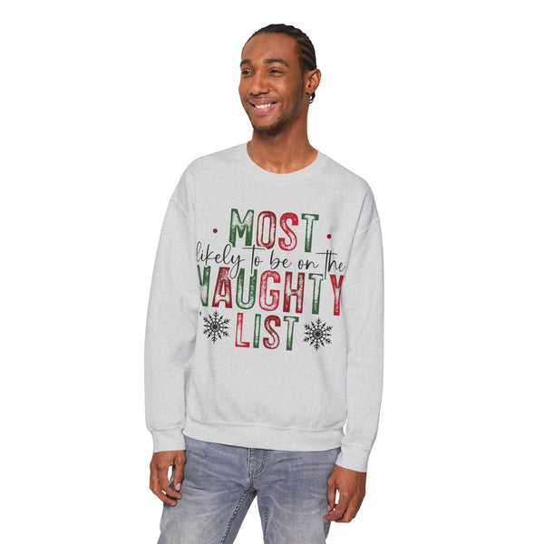 Sweatshirt: Most Likely to Be on the Naughty List - Perfect for the Holiday Season