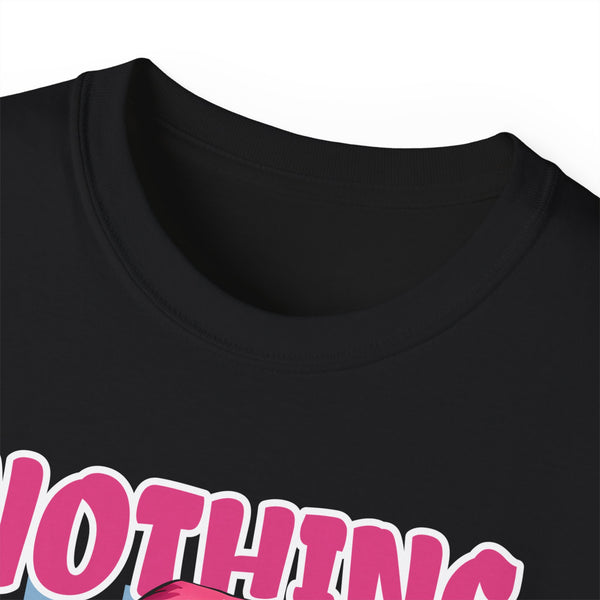 Nothing For You W*! Unisex Ultra Cotton Tee