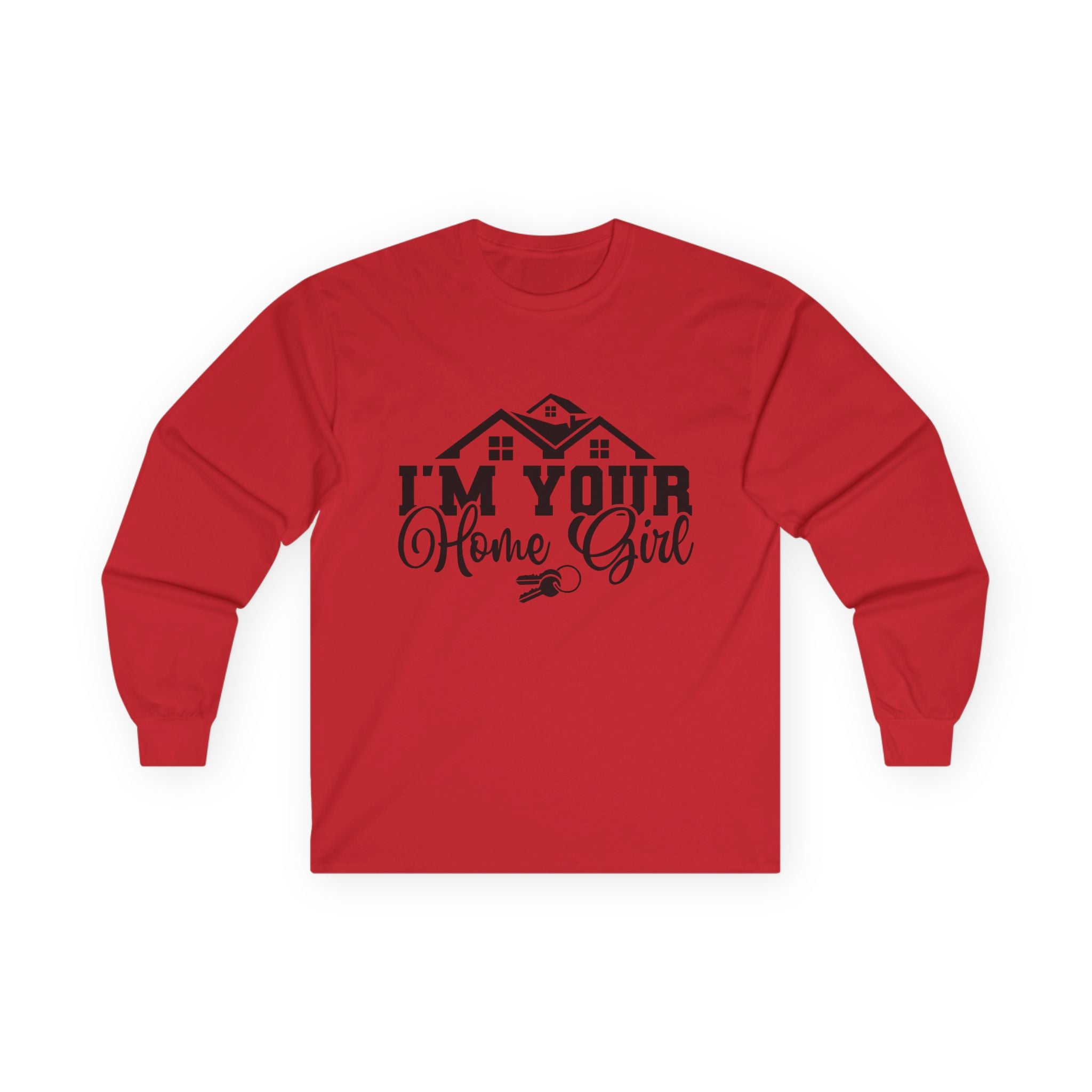 I'm your Homegirl REALTOR Unisex Ultra Cotton Long Sleeve Tee