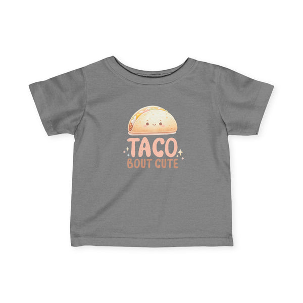 Infant Fine Jersey Tee - TACO BOUT CUTE!