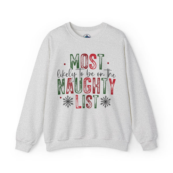 Sweatshirt: Most Likely to Be on the Naughty List - Perfect for the Holiday Season