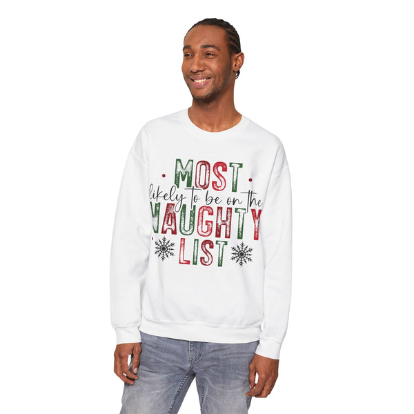 Sweatshirt: Most Likely to Be on the Naughty List - Perfect for the Holiday Season