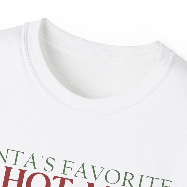 Santa's Favorite Hot Mess! Unisex Ultra Cotton Tee