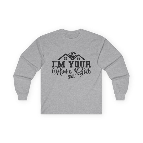 I'm your Homegirl REALTOR Unisex Ultra Cotton Long Sleeve Tee