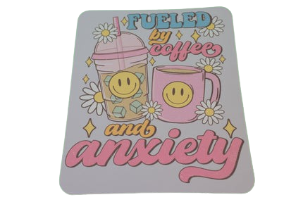 Fueled by Coffee and Anxiety Mouse Pad