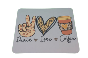 Peace Love Coffee Mouse Pad