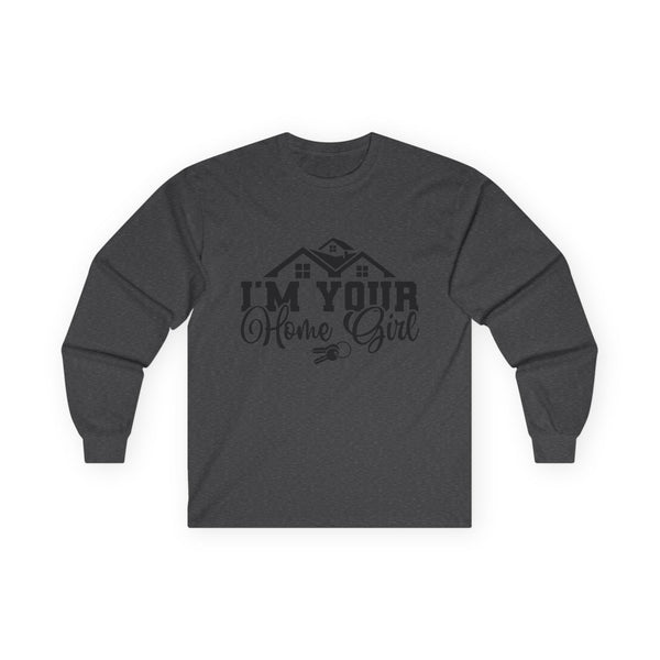 I'm your Homegirl REALTOR Unisex Ultra Cotton Long Sleeve Tee