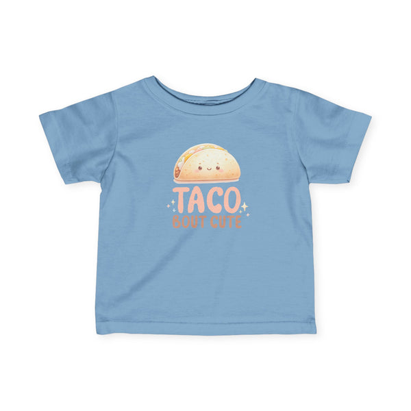 Infant Fine Jersey Tee - TACO BOUT CUTE!