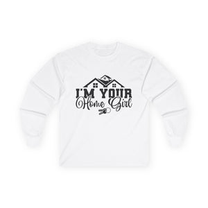 I'm your Homegirl REALTOR Unisex Ultra Cotton Long Sleeve Tee