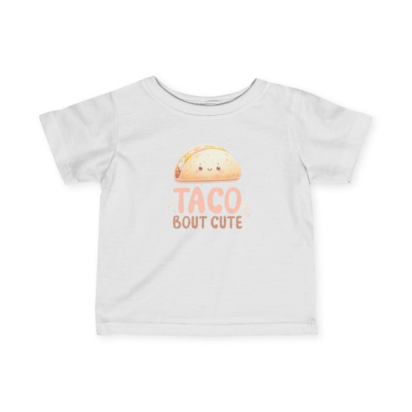 Infant Fine Jersey Tee - TACO BOUT CUTE!