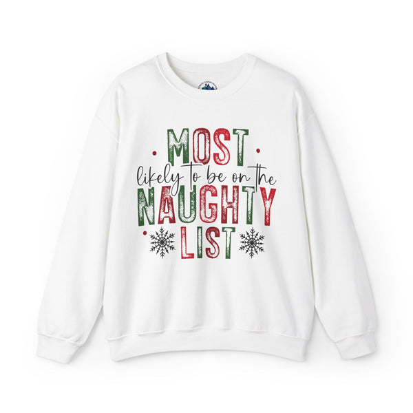 Sweatshirt: Most Likely to Be on the Naughty List - Perfect for the Holiday Season